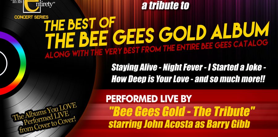 IN ITS ENTIRETY: A Tribute The Best of The Bee Gees Gold Album